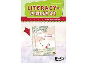 9783965200555 - Literacy-Projekt   Literacy-Projekt zum Bilderbuch Für immer - Maggie Jung Geheftet