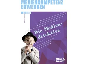 9783965201095 - Medienkompetenz erwerben Mediendetektive - Kerstin Paul Geheftet