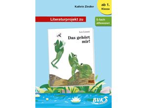 9783965202092 - Literaturprojekte   Literaturprojekt zu Das gehört mir! - Kathrin Zindler Geheftet