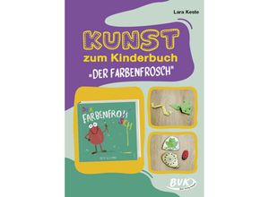 9783965202320 - Kunst zum Kinderbuch Der Farbenfrosch - Lara Keste Geheftet