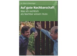 9783965330108 - Auf gute Nachbarschaft - Otto N Bretzinger Kartoniert (TB)