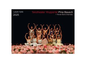 9783965352377 - Tanztheater Wuppertal Pina Bausch 2025 Bildkalender A3 Spiralbindung