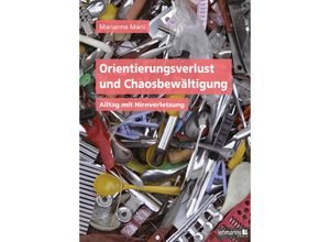 9783965433892 - Orientierungsverlust und Chaosbewältigung - Marianne Mani Kartoniert (TB)