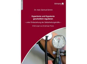 9783965434202 - Hypertonie und Hypotonie ganzheitlich regulieren - Gertrud Grimm Kartoniert (TB)