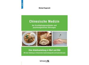 9783965434851 - Chinesische Medizin bei Erschöpfungszuständen und psychovegetativen Störungen - Michael Rupprecht Kartoniert (TB)