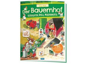 9783965521681 - Der Bauernhof Geschichten Spiele Wissenswertes Stickerbuch Kartoniert (TB)