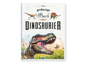 9783965525177 - Kinderbuch Das großartige Buch der Dinosaurier Gebunden