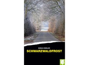 9783965551497 - Schwarzwaldfrost - Sonja Kindler Kartoniert (TB)