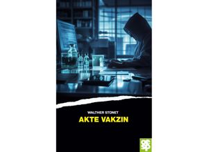 9783965551534 - Akte Vakzin - Walter Stonet Kartoniert (TB)