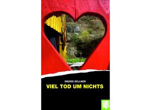 9783965551633 - Viel Tod um nichts - Ingrid Zellner Kartoniert (TB)