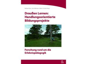 9783965570818 - Edition Erlebnispädagogik   Draußen Lernen Handlungsorientierte Bildungsprojekte Kartoniert (TB)