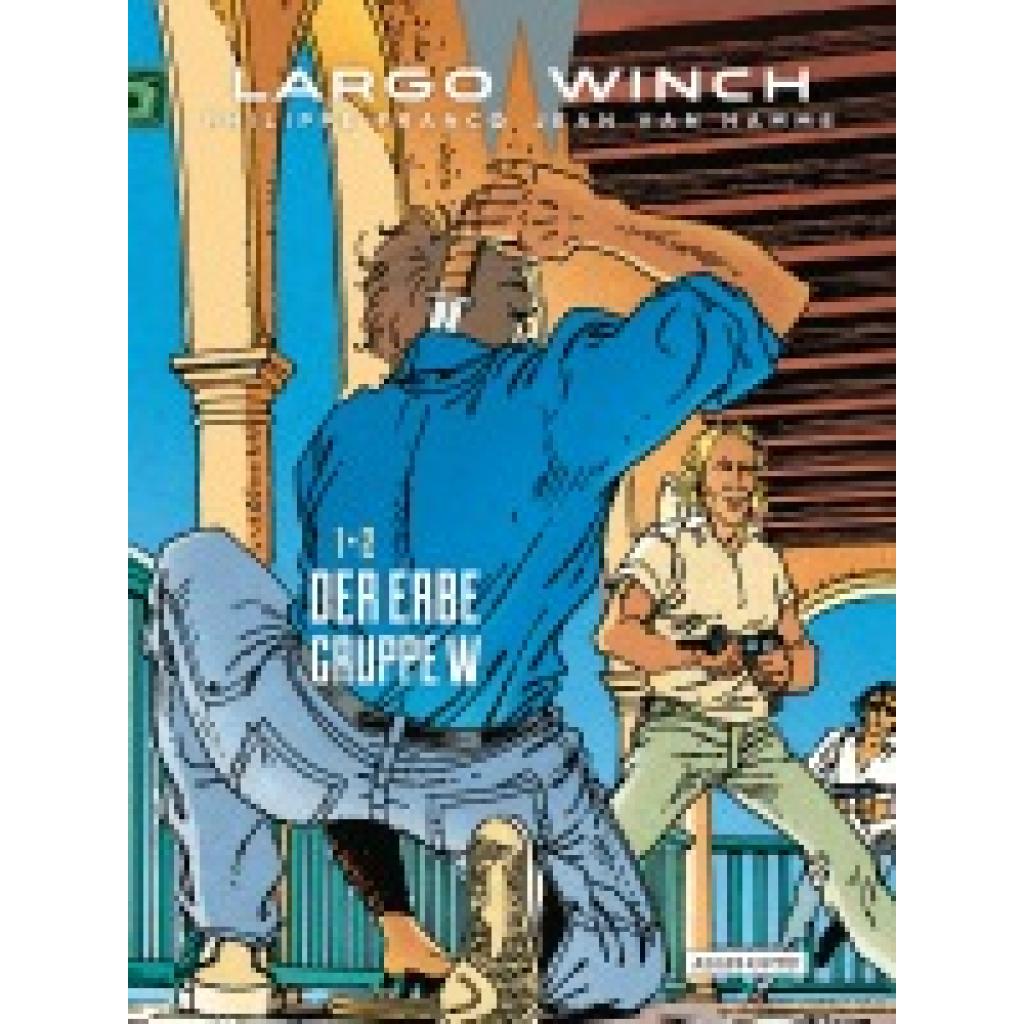 9783965820890 - Jean van Hamme Largo Winch 1 & 2 Der Erbe - Gruppe W - Doppelband 9783965820890 - Jean van Hamme Largo Winch 1 & 2 Der Erbe - Gruppe W - Doppelband