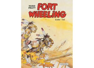 9783965821248 - Fort Wheeling - Hugo Pratt Gebunden