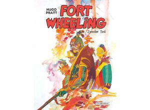 9783965821484 - Fort Wheeling - Hugo Pratt Gebunden