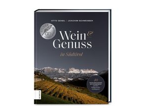 9783965840324 - Otto Geisel - GEBRAUCHT Wein & Genuss in Südtirol 40 herausragende Winzer und ihre kulinarischen Lieblingsorte - Preis vom 02102023 050404 h