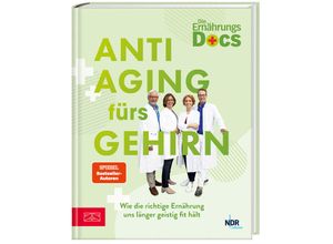 9783965843493 - Die Ernährungs-Docs - Anti-Aging fürs Gehirn - Matthias Riedl Jörn Klasen Viola Andresen Silja Schäfer Gebunden