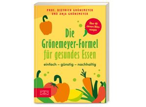 9783965843608 - Die Grönemeyer-Formel für gesundes Essen - Dietrich Grönemeyer Anja Grönemeyer Kartoniert (TB)