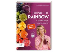 9783965844100 - Drink the Rainbow - Monica Meier-Ivancan Kartoniert (TB)