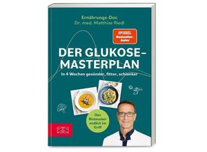 9783965844230 - Der Glukose-Masterplan - Matthias Riedl Kartoniert (TB)