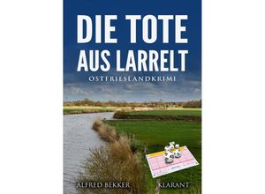 9783965867673 - Die Tote aus Larrelt Ostfrieslandkrimi - Alfred Bekker Taschenbuch