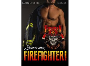 9783965868137 - Save me Firefighter! - Bärbel Muschiol Taschenbuch