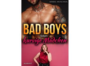 9783965868366 - Bad Boys lieben kurvige Mädchen Roman - Bärbel Muschiol Kartoniert (TB)