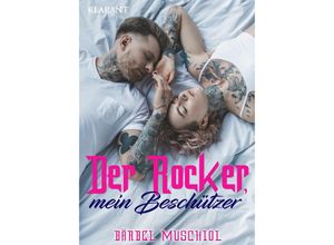 9783965869196 - Der Rocker mein Beschützer Rockerroman - Bärbel Muschiol Taschenbuch