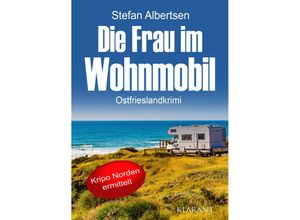 9783965869448 - Die Frau im Wohnmobil Ostfrieslandkrimi - Stefan Albertsen Kartoniert (TB)