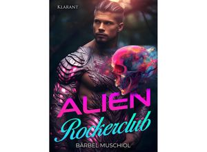 9783965869523 - Alien Rockerclub Rockerroman - Bärbel Muschiol Taschenbuch