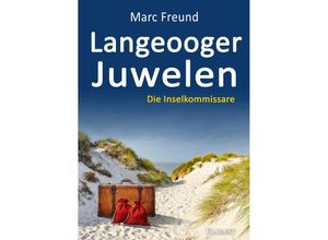 9783965869585 - Langeooger Juwelen Ostfrieslandkrimi - Marc Freund Taschenbuch