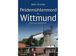 9783965869851 - Peldemühlenmord in Wittmund Ostfrieslandkrimi - Rolf Uliczka Taschenbuch