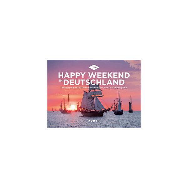 9783965912816 - KUNTH Tischquerkalender Happy Weekend in Deutschland 2024 978396