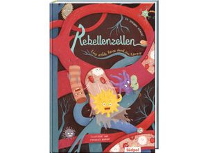 9783965942264 - Erzählendes Sachbilderbuch   Rebellenzellen - Eine wilde Reise durch den Körper - Johanna Klement Gebunden