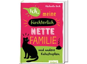 9783965942530 - Ich meine fürchterlich nette Familie und andere Katastrophen - Michaela Beck Gebunden