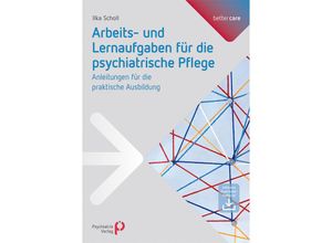 9783966052627 - Arbeits- und Lernaufgaben für die psychiatrische Pflege - Ilka Scholl Kartoniert (TB)