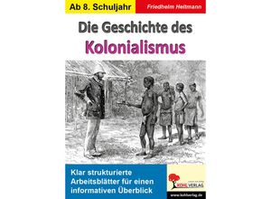 9783966242752 - Die Geschichte des Kolonialismus - Friedhelm Heitmann Kartoniert (TB)