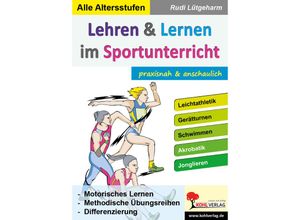 9783966242820 - Lehren & Lernen im Sportunterricht - Rudi Lütgeharm Kartoniert (TB)