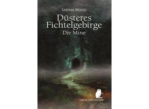 9783966290289 - Düsteres Fichtelgebirge - Sarina Wood Kartoniert (TB)