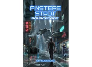 9783966290326 - Finstere Stadt - Markus K Korb Kartoniert (TB)