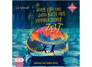 9783966320733 - Adam und die Jagd nach der zerbrochenen Zeit1 Audio-CD MP3 - GZ Schmidt (Hörbuch)