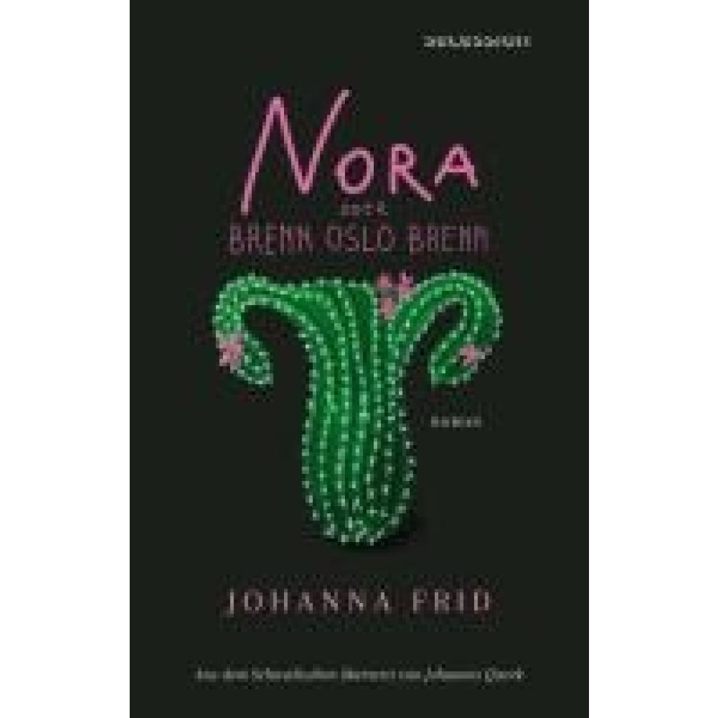 9783966390996 - Frid Johanna Nora oder Brenn Oslo brenn