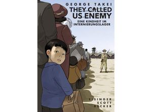 9783966580397 - They called us Enemy - George Takei Gebunden