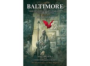 9783966580656 - Baltimore oder der standhafte Zinnsoldat und der Vampir - Mike Mignola Christopher Golden Kartoniert (TB)