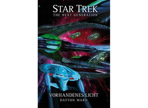 9783966580731 - Vorhandenes Licht   Star Trek - The Next Generation Bd16 - Dayton Ward Aimée de Bruyn Ouboter Kartoniert (TB)