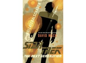 9783966583237 - Star Trek - The Next Generation   Star Trek - The Next Generation Kollateralschaden - David Mack Kartoniert (TB)