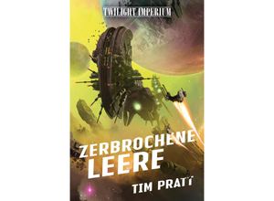 9783966586153 - Twilight Imperium   Twilight Imperium Zerbrochene Leere - Tim Pratt Kartoniert (TB)