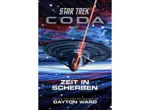 9783966589413 - Star Trek - Coda Zeit in Scherben - Dayton Ward Kartoniert (TB)