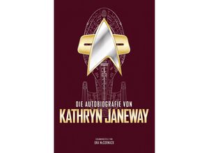 9783966589482 - Die Autobiografie von Kathryn Janeway - Una McCormack Gebunden