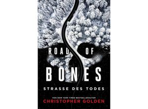 9783966589895 - Road of Bones - Straße des Todes - Christopher Golden Gebunden