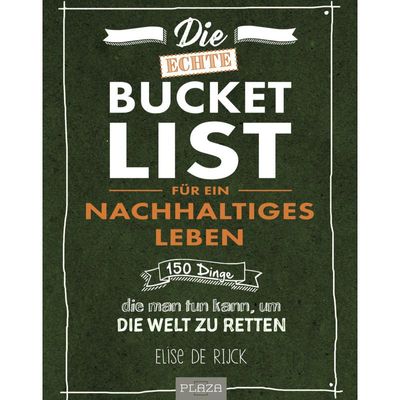 9783966640077 - Die echte Bucket List für ein nachhaltiges Leben - Elise de Rijck Kartoniert (TB)